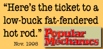 "Here's the ticket to a low-buck, fat-fendered hot rod." Popular Mechanics, Nov. 1998.